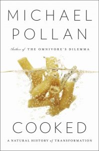 Cooked: A Natural History of Transformation: Michael Pollan